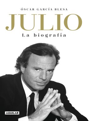 cover image of Julio Iglesias. La biografía